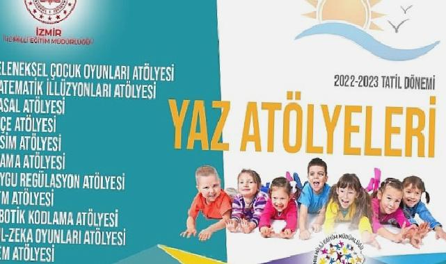 İzmir İl Milli Eğitim Müdürlüğünün 2022-2023 Tatil Dönemi Yaz Atölyeleri Başlıyor!