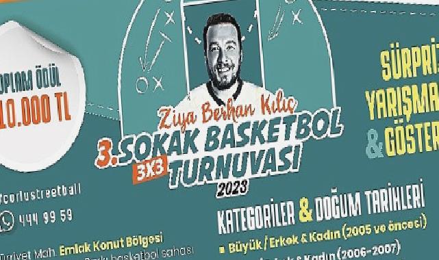 Ziya Berhan Kılıç 3×3 Sokak Basketbol Turnuvası Başlıyor