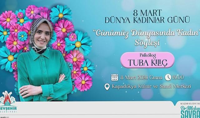 Ünlü Psikolog ve Yazar Tuba Kılıç, bu akşam Nevşehir’de ‘Günümüz Dünyasında Kadın’ konulu bir söyleşi gerçekleştirecek